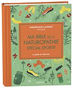Ma bible de la naturopathie spécial sportif - édition de luxe