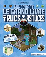 Minecraft - Le grand livre des trucs et astuces - Spécial Survie