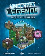 Minecraft Legends - Le guide du jeu