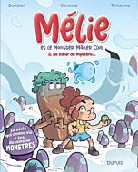 Mélie et le Monster Maker Club - Tome 2 - Au c ur du mystère...