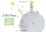 Cahier de Dessin Animé - Le Petit Prince