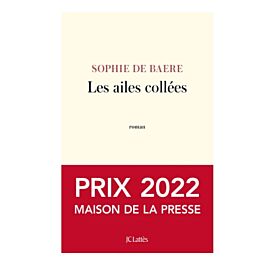 Les ailes collées Sophie De Baere - Prix Maison de la Presse 2022