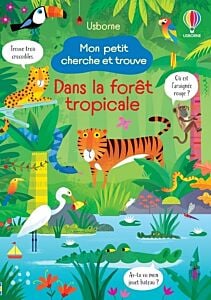 Dans la forêt tropicale - Mon petit cherche et trouve