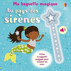 Au pays des sirènes - Ma baguette magique - dès 3 ans