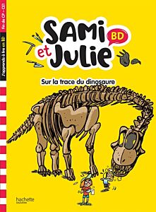 Sami et Julie BD Fin de CP- CE1 - Sur la trace des dinosaures