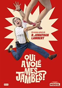 Qui a volé mes jambes ?