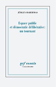 Espace public et démocratie délibérative : un tournant