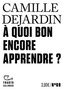 À quoi bon encore apprendre ?