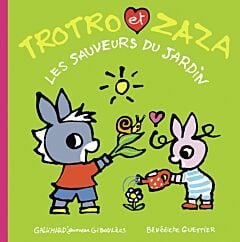 Trotro et Zaza, les sauveurs du jardin
