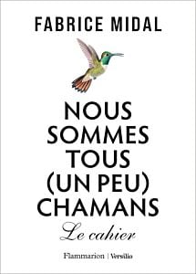 Nous sommes tous (un peu) chamans