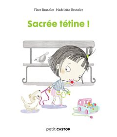 Les années crèche - Sacrée tétine !