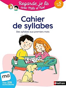 Cahier de syllabes - Regarde, je lis !