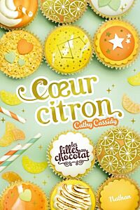 Les filles au chocolat - tome 10 Coeur citron