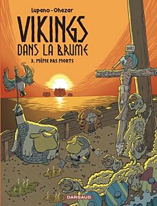 Vikings dans la brume - Tome 3 - Même pas morts