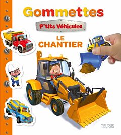 Mes premières gommettes P'tits véhicules - Le chantier