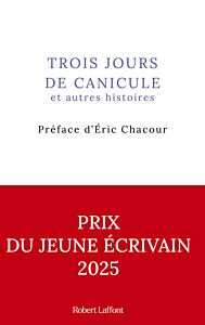 Trois jours de canicule et autres histoires