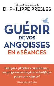 Guérir de vos angoisses en 6 séances