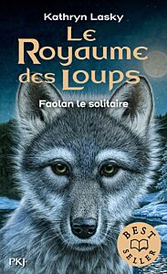 Le Royaume des Loups - tome 1 Faolan le solitaire