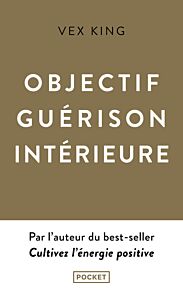 Objectif guérison intérieure