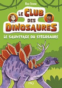 Le club des dinosaures - Tome 03 Le sauvetage du stégosaure