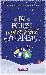J'ai poussé le Père Noël du traîneau !