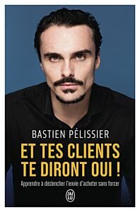 Et tes clients te diront oui !