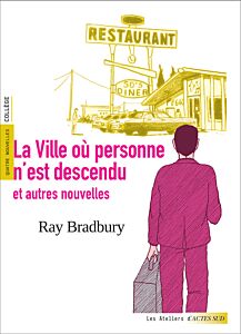 La ville où personne n'est descendu et autres nouvelles
