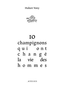 10 champignons qui ont changé la vie des hommes