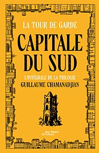 Tour de garde Capitale du Sud - Intégrale
