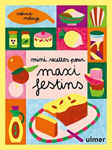 Mini recettes pour maxi festin
