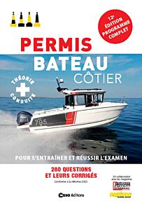 Permis Bateau Côtier - Pour s'entraîner et réussir l'examen - 12ème édition