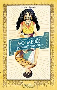 Moi, Médée, puissante sorcière