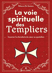 La voie spirituelle des Templiers