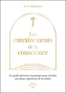Les entraînements de la conscience