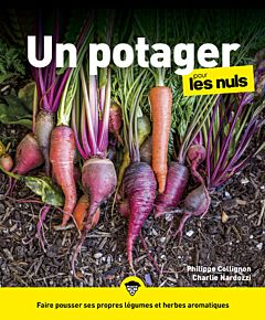 Un Potager pour les Nuls, grand format, 3e éd.