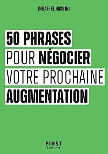 Le Petit livre des 50 phrases pour négocier votre prochaine augmentation