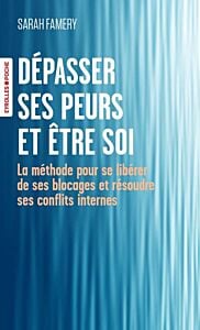 Dépasser ses peurs et être soi