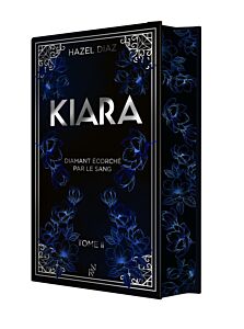Kiara, diamant écorché par le sang - Tome 2 Édition Collector