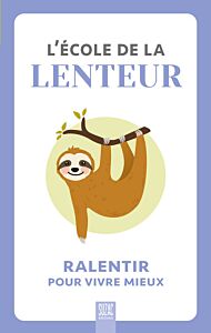 L'école de la lenteur, ralentir pour vivre mieux