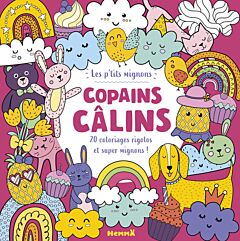 Les p'tits mignons - Copains câlins - 20 coloriages rigolos !