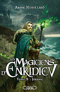 Les Magiciens d'Enkidiev - Tome 5 : Jorame