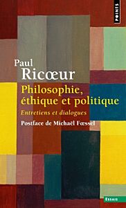 Philosophie, éthique et politique. Entretiens et dialogues