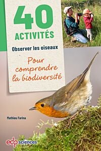 40 activités : Observer les oiseaux pour comprendre la biodiversité