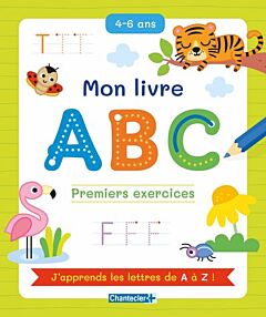 Mon livre ABC - Premiers exercices (4-6 a.)