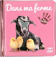 Bébé touche-à-tout - Dans ma ferme - tome 47
