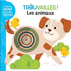 Les animaux ! Livre à trous dès 18 mois