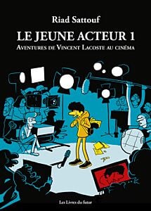 Le jeune acteur - tome 1 Aventures de Vincent Lacoste au cinéma - Tome 1