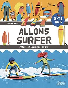 Allons surfer - Le manuel de l'apprenti surfeur