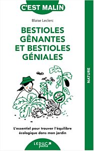 Bestioles gênantes et bestioles géniales