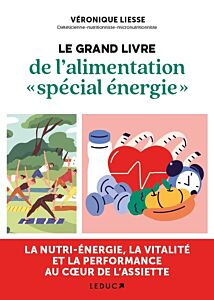 Le grand livre de l'alimentation « spécial énergie »